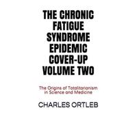 Charles Ortleb The Chronic Fatigue Syndrome Epidemic Cover-up Volume (Tascabile)