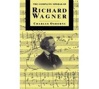 Charles Osborne The Complete Operas Of Richard Wagner (Tascabile)
