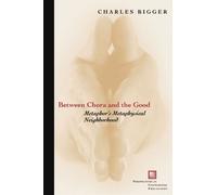 Charles P. Bigger Between Chora and the Good (Copertina rigida)