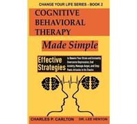 Charles P Carlton Lee Hento Cognitive Behavioral Therapy Made Simpl (Tascabile)