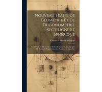 Charles P Flore Nouveau Traité De Géométrie Et De Trigonométr (Copertina rigida)