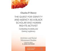 Charles P Henry The Quest for Identity and Agency as a Black Scholar (Tascabile)