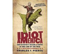 Charles P. Pierce Idiot America (Tascabile)