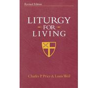 Charles P. Price Louis Weil Liturgy for Living (Tascabile)