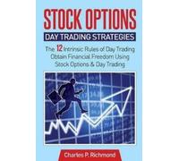 Charles P Richmond Stock Options - Day Trading Strategies (Tascabile)