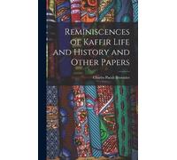 Charles Pacalt Reminiscences of Kaffir Life and History and (Copertina rigida)