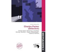 Charles Parker (Detective): Charles Parker (Detective), Lord Peter Wimsey, Dorothy L. Sayers, Whose Body?, Clouds of Witness