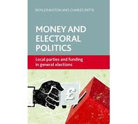 Charles Pattie Ron Johnston Money and Electoral Politics (Copertina rigida)