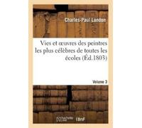 Charles-Paul La Vies Et Oeuvres Des Peintres Les Plus Célèbres de To (Tascabile)