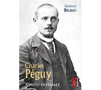 Charles Péguy. Amico presente