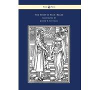 Charles Perraul The Story of Blue-Beard - Illustrated by Joseph E. S (Tascabile)