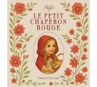 Charles Perrault Le Petit Chaperon Rouge (Copertina rigida)