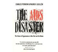 Charles Perrow Mauro F. Guillén The AIDS Disaster (Tascabile)