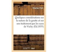 Charles Petit Quelques Considérations Sur La Nature de la Goutte, Tr (Tascabile)