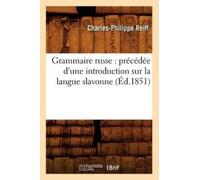 Charles-Philipp Grammaire Russe: Précédée d'Une Introduction Sur La (Tascabile)