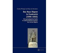 Charles Philippe Graf D Das Haus Digeon in Frankreich (1096-1 (Copertina rigida)