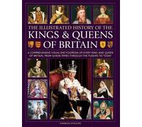 Charles Phillip Kings and Queens of Britain, Illustrated Hist (Copertina rigida)