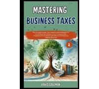 Charles Phillips Louis Coleman Mastering Business Taxes (Tascabile)