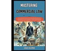 Charles Phillips Louis Coleman Mastering Commercial Law (Tascabile)