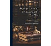 Charles Phineas Sherman Roman Law in the Modern World (Tascabile)