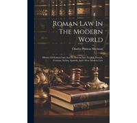 Charles Phineas Sherman Roman Law In The Modern World (Tascabile)