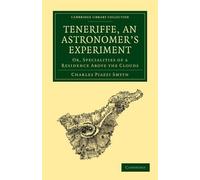 Charles Piazzi Smyth Teneriffe, an Astronomer's Experiment (Tascabile)