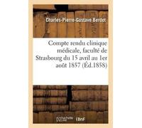 Charles-Pierre- Compte Rendu de la Clinique Médicale: Faculté de Str (Tascabile)