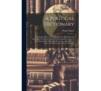 Charles Pigott A Political Dictionary (Copertina rigida)