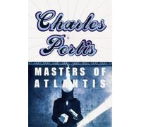 Charles Portis Masters of Atlantis (Tascabile)