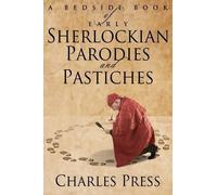 Charles Press A Bedside Book of Early Sherlockian Parodies and Pasti (Tascabile)