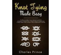 Charles Prince Knot Tying Made Easy (Tascabile)