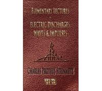 Charles Proteus Elementary Lectures On Electric Discharges, W (Copertina rigida)