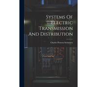 Charles Proteus Stein Systems Of Electric Transmission And Distribu (Tascabile)