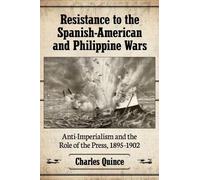 Charles Quince Resistance to the Spanish-American and Philippine War (Tascabile)
