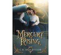 Charles R Batchellor Mercury Rising (Tascabile)