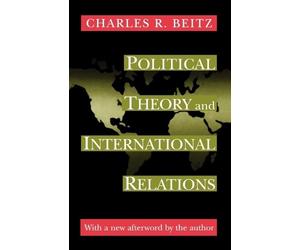 Charles R. Beitz Political Theory and International Relations (Tascabile)