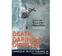 Charles R. "Butch" Farabee Jr. Death, Daring, and Disaster (Tascabile)