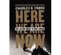 Charles R Cross Here We Are Now (Copertina rigida)