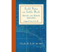 Charles R Feild Feild Notes on Little Rock (Tascabile)