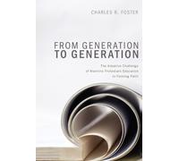 Charles R. Foster From Generation to Generation (Tascabile)