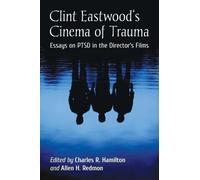 Charles R. Hamilton Clint Eastwood's Cinema of Trauma (Tascabile)