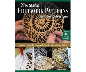 Charles R. Hand Fantastic Fretwork Patterns for the Scroll Saw (Tascabile)
