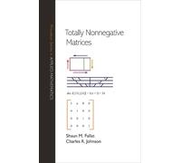 Charles R. Johnson Shaun M. Fallat Totally Nonnegative Matrices (Tascabile)