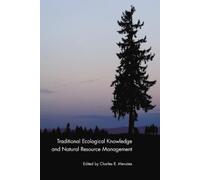 Charles R. Menz Traditional Ecological Knowledge and Natural Resourc (Tascabile)