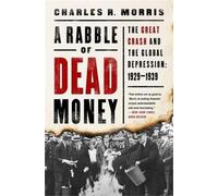 Charles R. Morris A Rabble of Dead Money (Copertina rigida)