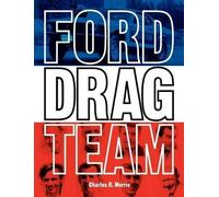 Charles R. Morris Ford Drag Team (Tascabile)