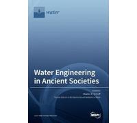 Charles R Ortloff Water Engineering in Ancient Societies (Copertina rigida)