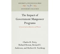 Charles R. Perry Richard Rowan Bernard The Impact of Governm (Copertina rigida)