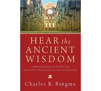 Charles R Ringma Hear the Ancient Wisdom (Copertina rigida)