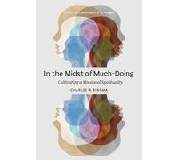 Charles R. Ringma In the Midst of Much-Doing (Tascabile)